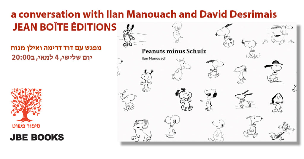 Peanuts Minus Schulz \\ a conversation with Ilan Manouach and JBE Books