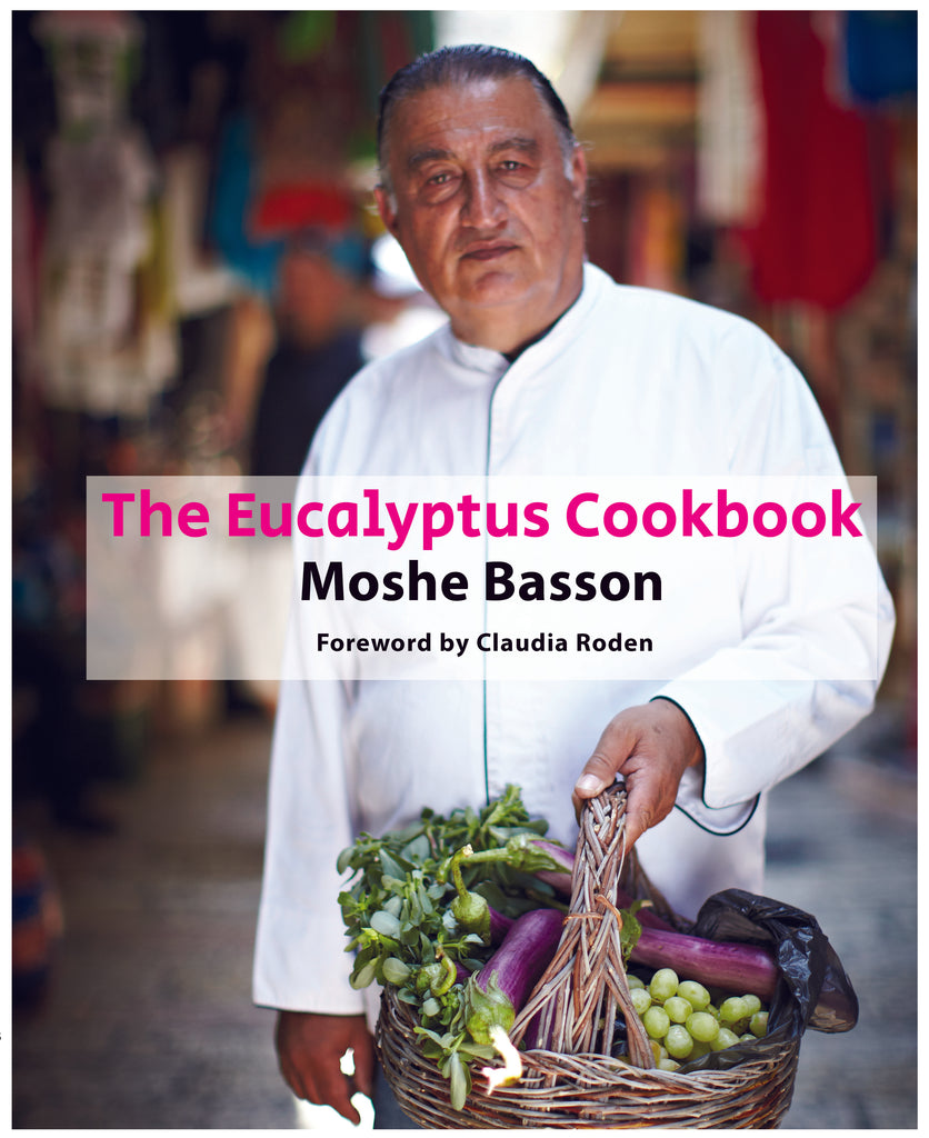 The Eucalyptus Cookbook - Moshe Basson