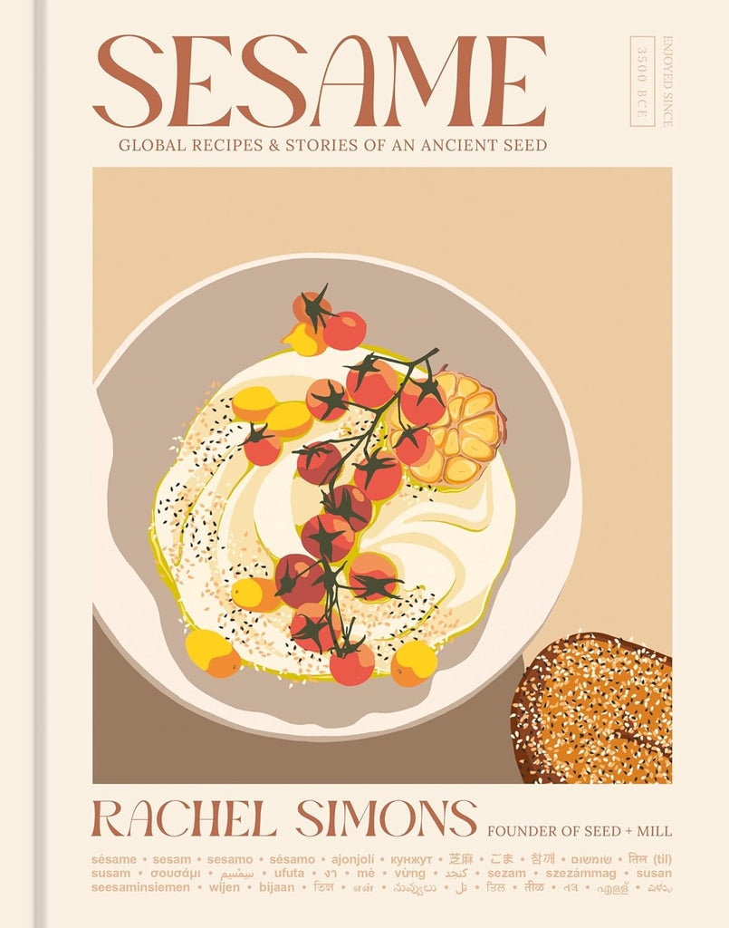 Sesame: Global Recipes + Stories of an Ancient Seed - Rachel Simons
