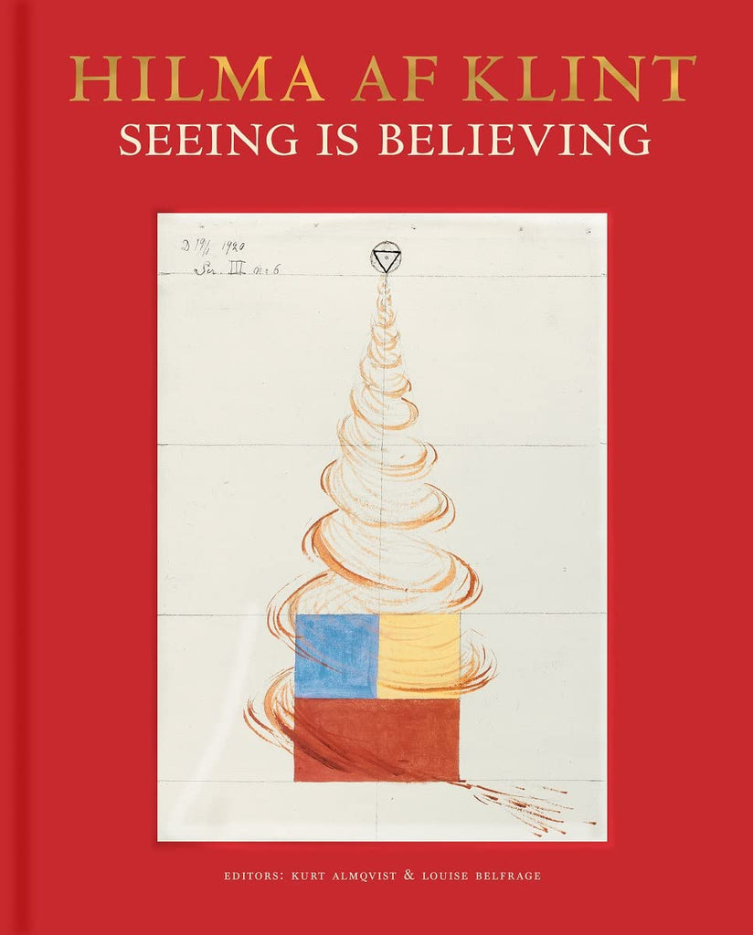 Hilma af Klint: Seeing Is Believing HC