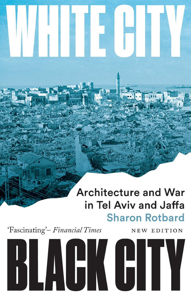 White City, Black City - Sharon Rotbard